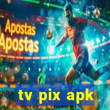 tv pix apk